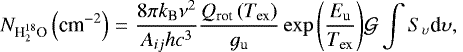 \begin{eqnarray}N_{\textrm{H}_2^{18}\textrm{O}} \left (\textrm{cm}^{-2} \right) & = & \frac{8 \pi k_{\textrm{B}} \nu^2}{A_{ij} h c^3} \frac{Q_{\textrm{rot}}\left (T_{\textrm{ex}} \right) }{g_{\textrm{u}}} \exp{\left (\frac{E_{\textrm{u}}}{T_{\textrm{ex}}} \right) } \mathcal{G} \int S_{\upsilon} \textrm{d}\upsilon, \end{eqnarray}