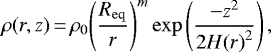 \begin{equation*} \rho(r,z)\,{=}\,\rho_{0}{\left(\frac{R_{\mathrm{eq}}}{r}\right)}^{m} \exp\left(\frac{-z^{2}}{2{H(r)}^{2}} \right),\end{equation*}