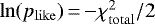 $\ln(p_{\mathrm{like}})\,{=}\,{-}\chi^2_{\mathrm{total}}/2$