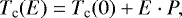 \begin{equation*}T_{\textrm{c}}(E)=T_{\textrm{c}}(0)&#x002B;E \cdot P, \end{equation*}