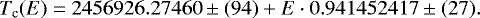 \begin{equation*}T_{\textrm{c}}(E)=2456926.27460\pm(94)&#x002B;E \cdot 0.941452417\pm(27). \end{equation*}
