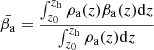 $$ \begin{aligned} \bar{\beta _{\mathrm{a}}} = \frac{\int _{z_0}^{z_{\mathrm{h}}}\rho _{\mathrm{a}}(z) \beta _{\mathrm{a}}(z)\mathrm{d}z}{\int _{z_0}^{z_{\mathrm{h}}}\rho _{\mathrm{a}}(z)\mathrm{d}z} \end{aligned} $$