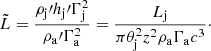 $$ \begin{aligned} \tilde{L} = \frac{\rho _{\mathrm{j}}\prime h_{\mathrm{j}}\prime \Gamma _{\mathrm{j}}^2}{\rho _{\mathrm{a}}\prime \Gamma _{\mathrm{a}}^2} = \frac{L_{\mathrm{j}}}{\pi \theta _{\mathrm{j}}^2 z^2 \rho _{\mathrm{a}}\Gamma _{\mathrm{a}} c^3}\cdot \end{aligned} $$