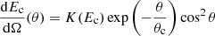 $$ \begin{aligned} \frac{\mathrm{d}E_{\rm c}}{\mathrm{d}\Omega }(\theta ) = K(E_{\rm c}) \exp \left(-\frac{\theta }{\theta _{\rm c}}\right)\cos ^2\theta \end{aligned} $$