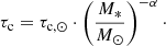 $$ \begin{aligned} \tau _{\rm c} = \tau _{\rm c, \odot } \cdot \left(\frac{M_*}{M_\odot }\right)^{-\alpha }\cdot \end{aligned} $$