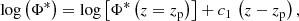 $$ \begin{aligned}&\log \left(\Phi ^{*}\right) =\log \left[\Phi ^{*}\left(z=z_{\rm p}\right)\right]+c_{1}\,\left(z-z_{\rm p}\right), \end{aligned} $$