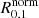 $ R_{0.1}^{\mathrm{norm}} $