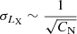 $ \sigma_{L_{\mathrm{X}}}\sim\dfrac{1}{{\sqrt{C_{\mathrm{N}}}}} $