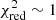 $ \chi^2_{\mathrm{red}}\sim 1 $