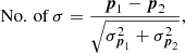 $$ \begin{aligned} \mathrm {No}.\,\mathrm {of} \,\sigma =\dfrac{{{\boldsymbol{p}}_1}-{{\boldsymbol{p}}_2}}{{\sqrt{\sigma ^2_{{\boldsymbol{p}}_1}+\sigma ^2_{{\boldsymbol{p}}_2}}}}, \end{aligned} $$