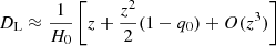 $ D_{\mathrm{L}}\approx\dfrac{1}{H_0}\left[z+\dfrac{z^2}{2}(1-q_0)+O(z^3)\right] $