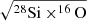 $ \sqrt{^{28}\mathrm{Si}\times^{16}\mathrm{O}} $