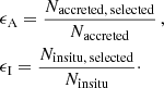 $$ \begin{aligned} \begin{aligned}&\epsilon _{\rm A} = \frac{N_{\rm accreted,\,selected}}{N_{\rm accreted}} \,, \\&\epsilon _{\rm I} = \frac{N_{\rm in situ,\,selected}}{N_{\rm in situ}}\cdot \end{aligned} \end{aligned} $$