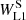 $ W^{\mathrm{S}}_{\mathrm{L1}} $