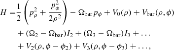 $$ \begin{aligned} H =&{1\over 2}\left(p_\rho ^2 + {p_\phi ^2\over 2\rho ^2}\right) - \Omega _{\rm bar}p_\phi +V_0(\rho ) + V_{\rm bar}(\rho ,\phi )\nonumber \\& + (\Omega _2-\Omega _{\rm bar})I_2 +(\Omega _3-\Omega _{\rm bar})I_3 +\ldots \\& +V_2(\rho ,\phi -\phi _2)+V_3(\rho ,\phi -\phi _3)+\ldots ,\nonumber \end{aligned} $$