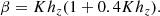 $$ \begin{aligned}&\beta =K h_z(1+0.4K h_z). \end{aligned} $$