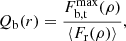 $$ \begin{aligned} Q_{\rm b}(r)={F_{\rm b,t}^{\max }(\rho )\over \langle F_{\rm r}(\rho )\rangle }, \end{aligned} $$