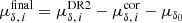 $$ \begin{aligned} \mu _{\delta ,\,i}^\mathrm{final} =\mu _{\delta ,\,i}^\mathrm{DR2} - \mu _{\delta ,\,i}^\mathrm{cor} -\mu _{\delta _{0}} \end{aligned} $$