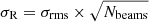 $ \sigma_{\mathrm{R}} = \sigma_{\mathrm{rms}} \times \sqrt{N_{\mathrm{beams}}} $