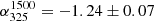 $ \alpha^{1500}_{325} = -1.24 \pm 0.07 $