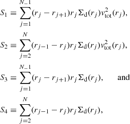 $$ \begin{aligned}&S_1\equiv \sum _{j=1}^{N_-1}(r_{j}-r_{j+1})r_{j}\Sigma _{\rm d}(r_j)v_{\rm tot}^2(r_j),\nonumber \\&S_2\equiv \sum _{j=2}^{N}(r_{j-1}-r_{j})r_{j}\Sigma _{\rm d}(r_j)v_{\rm tot}^2(r_j),\nonumber \\&S_3\equiv \sum _{j=1}^{N_-1}(r_{j}-r_{j+1})r_{j}\Sigma _{\rm d}(r_j), \qquad \mathrm{and} \\&S_4\equiv \sum _{j=2}^{N}(r_{j-1}-r_{j})r_{j}\Sigma _{\rm d}(r_j),\nonumber \end{aligned} $$