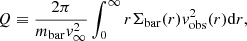$$ \begin{aligned} Q\equiv \frac{2\pi }{m_{\rm bar}v_\infty ^2}\int _{0}^{\infty } r\Sigma _{\rm bar}(r) v_{\rm obs}^2(r)\mathrm{d}r, \end{aligned} $$