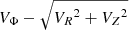$ V_\Phi-\sqrt{{V_R}^2+{V_Z}^2} $