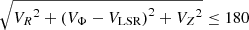 $ \sqrt{{V_R}^2+{(V_\Phi-V_{\mathrm{LSR}})}^2+{V_Z}^2} \le 180 $