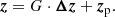 $$ \begin{aligned} \boldsymbol{z}= G \cdot \boldsymbol{\Delta z} + \boldsymbol{z}_{\rm p}. \end{aligned} $$