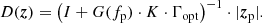 $$ \begin{aligned} D(\boldsymbol{z}) = \left(I + G(f_{\rm p}) \cdot K \cdot \Gamma _{\rm opt} \right)^{-1} \cdot |\boldsymbol{z}_{\rm p}| . \end{aligned} $$