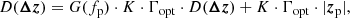 $$ \begin{aligned} D(\boldsymbol{\Delta z}) = G(f_{\rm p}) \cdot K \cdot \Gamma _{\rm opt} \cdot D(\boldsymbol{\Delta z}) + K \cdot \Gamma _{\rm opt} \cdot |\boldsymbol{z}_{\rm p}| , \end{aligned} $$
