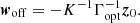 $$ \begin{aligned} \boldsymbol{w}_{\rm off} = -K^{-1} \Gamma _{\rm opt}^{-1}\boldsymbol{z}_{0} . \end{aligned} $$