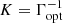 $ K=\Gamma_{\mathrm{opt}}^{-1} $