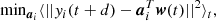 $$ \begin{aligned} \mathrm{min}_{{\boldsymbol{a}}_{i}} \langle ||{{ y}}_i(t+d)-{\boldsymbol{a}}_i ^{T} {\boldsymbol{w}}(t)|| ^2 \rangle _t , \end{aligned} $$