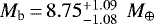 $M_{\textrm{b}}\,{=}\,8.75^{&#x002B;1.09}_{-1.08}\,\ M_{\oplus}$