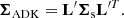 $$ \begin{aligned} \boldsymbol{\Sigma }_{\rm ADK} = \mathbf L ^{\prime} \boldsymbol{\Sigma }_{\rm s} \mathbf L ^{\prime T} .\end{aligned} $$