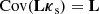 $$ \begin{aligned} \mathrm{Cov}(\mathbf L \boldsymbol{\kappa }_{\rm s}) = \mathbf L \end{aligned} $$