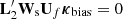 $ \mathbf{L}_2^\prime \mathbf{W}_{\rm s} \mathbf{U}_f \boldsymbol{\kappa}_{\rm bias} = 0 $