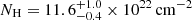 $ N_{\mathrm{H}}= 11.6^{+1.0}_{-0.4} \times 10^{22}\,\mathrm{cm^{-2}} $
