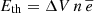 $ E_{\mathrm{th}}= \Delta V \, n \, \overline{e} $