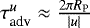 $\tau_{\textrm{adv}}^u\approx \frac{2\pi R_{\textrm{P}}}{\left|u\right|}$