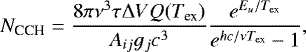 \begin{eqnarray*}N_{\textrm{CCH}}=\frac{8\pi \nu ^3 \tau \Delta V Q(T_{\textrm{ex}})}{A_{ij}g_jc^3}\frac{e^{E_u/T_{\textrm{ex}}}}{e^{h c/\nu T_{\textrm{ex}}}-1} ,\end{eqnarray*}