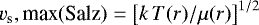 $\ve_{\rm{s}}, \textrm{max}(\textrm{Salz}) = \left[k\,T(r)/\mu(r) \right]^{1/2}$
