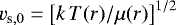 $\ve_{\rm{s,0}} = \left[ k\,T(r)/\mu (r) \right]^{1/2}$