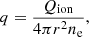 $$ \begin{aligned} q=\frac{Q_{\rm ion}}{4 \pi r^2 n_{\rm e}}, \end{aligned} $$