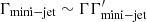 $ \Gamma_{\rm mini{-}jet}\sim \Gamma\Gamma_{\rm mini{-}jet}^\prime $