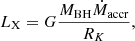 $$ \begin{aligned} L_\mathrm{X} = G\frac{M_{\rm BH}\dot{M}_{\rm accr}}{R_K}, \end{aligned} $$