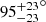 $ {95_{-23}^{+23}}^\circ $