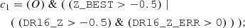 $$ \begin{aligned} c_1&= (O) \; \& \; (\; \mathtt{(Z\_BEST>-0.5) }\; | \nonumber \\&\mathtt{(\; (DR16\_Z>-0.5) \; \& \; (DR16\_Z\_ERR>0) \; ) \; ); } \end{aligned} $$