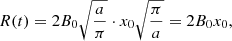 $$ \begin{aligned} R(t) = 2B_0\sqrt{\frac{a}{\pi }}\cdot x_0 \sqrt{\frac{\pi }{a}} = 2B_0 x_0, \end{aligned} $$